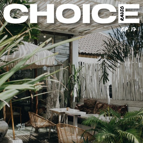 Choice Radio Episode 17