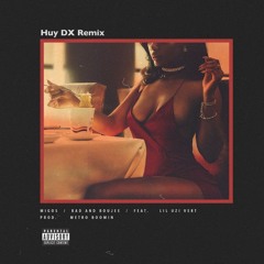 Migos - Bad And Boujee Huy DX Remix