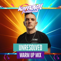 Warmup Mix Unresolved - Karnaval Festival 2025