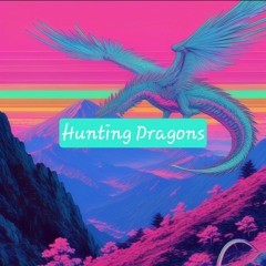 Hunting Dragons