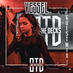 OTD Guest Mix - Vessel