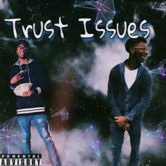 Trust Issues ft 410Rick [Prod.by Cormill]