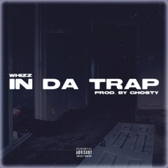 Whizz - In Da Trap