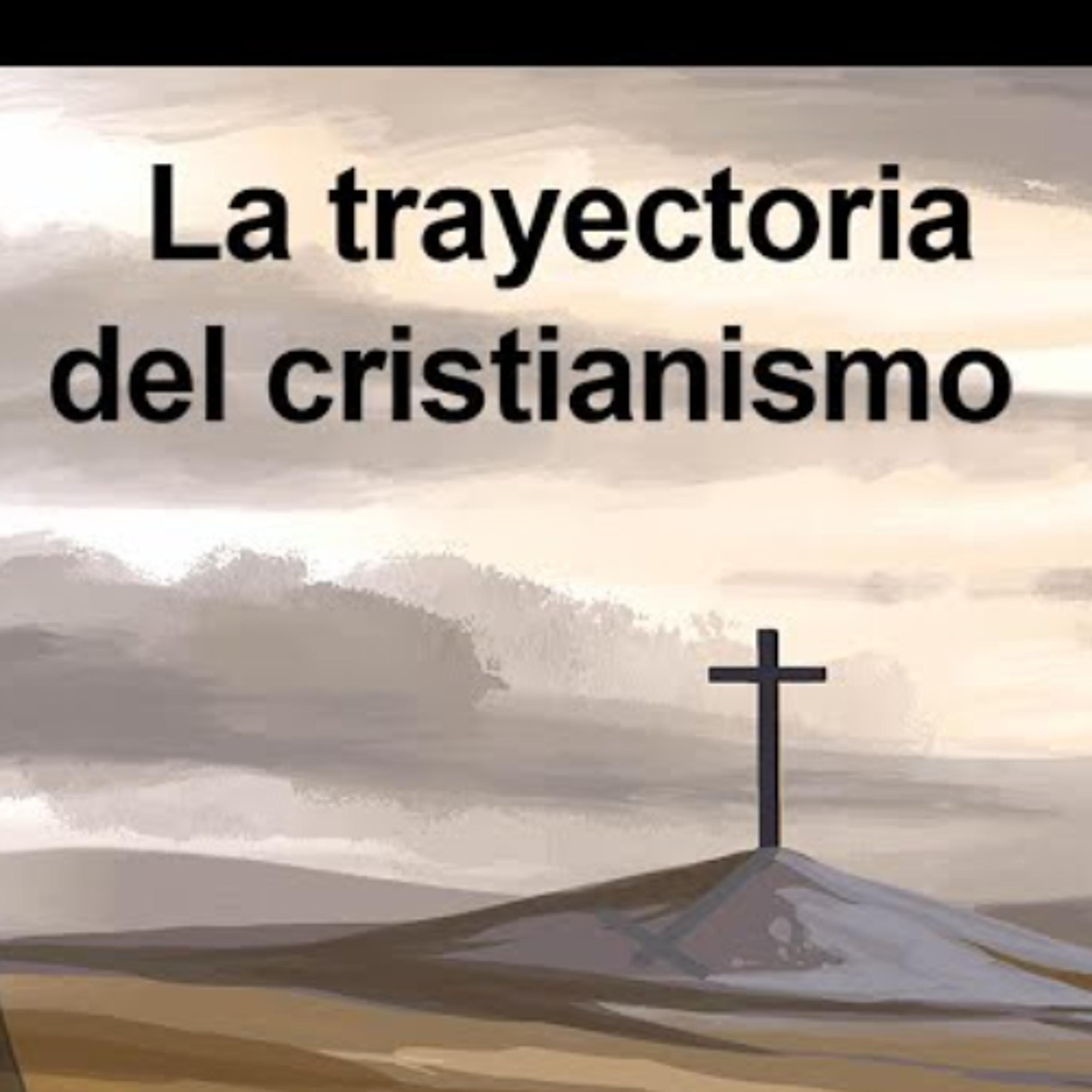 La trayectoria del cristianismo