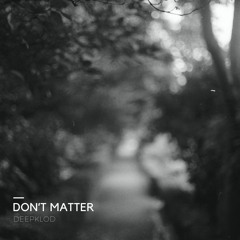 Dont Matter