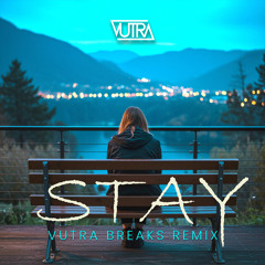 Stay (Vutra Breaks Remix)