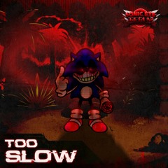 Vs Sonic.exe: Rerun OST - Too Slow (Ft. Checkty)