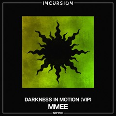 MMEE - Darkness In Motion (VIP)