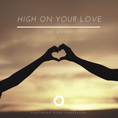 High On Your Love (feat. Nora Andersson)