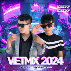 NST VIETMIX 2024 x HoaiNang ft Dat Wynn