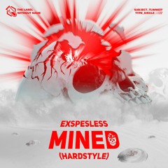 exspesless - mined (hardstyle) (Extended Mix)