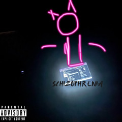 Schizophrenia Freestyle (Prod. FantomXXX)