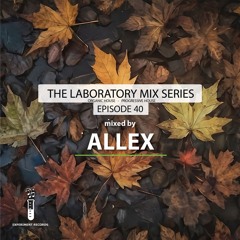 The Lab #40 (mixed By Allex)