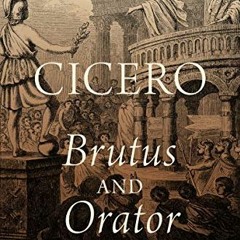 ACCESS EPUB 📕 Cicero: Brutus and Orator by  Robert A. Kaster [EPUB KINDLE PDF EBOOK]
