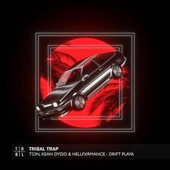 T33N, KEAN DYSSO & HELLFXRMANCE - Drift Playa