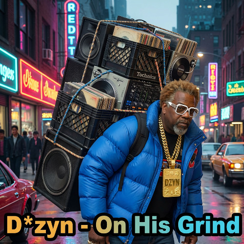 On My Grind - Big D*zyn house