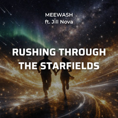 Rushing Through The Starfields