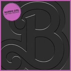 Barbie Girl (Leyna Remix)