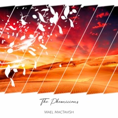 Wael MacTaviSh - The Pheonicians (Original Mix)