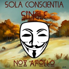Sola Conscientia - NOX Apollo