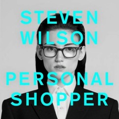 Steven Wilson- Personal Shopper ( Isra Remix )