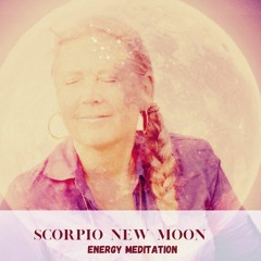 Fall in love with yourself with this Scorpio New Moon Energy meditation -  13 of November 2023