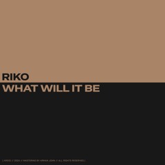 What Will It Be