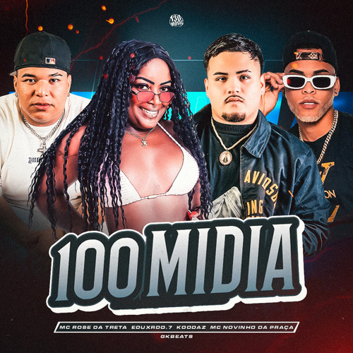 100 MIDIA (feat. gkbeats)