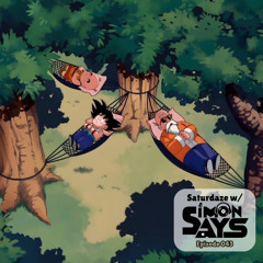 Saturdaze w/ Simon Says Ep. 043