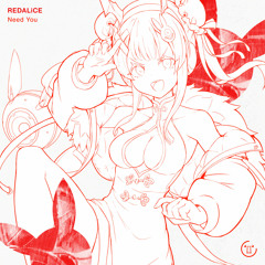 REDALiCE - Need You