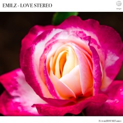 EmilZ - Love Stereo