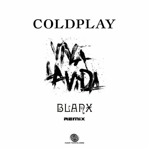 Coldplay - Viva La Vida (Blanx Remix) (Free Download)
