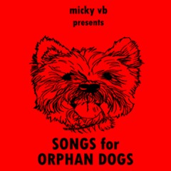 Song For Orphan Dogs