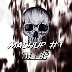 MaZit - MASHUP#1 [FREE DOWNLOAD]