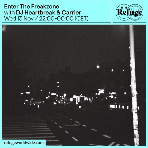 Enter The Freakzone - DJ Heartbreak & Carrier - 13 Nov 2024