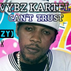 VYBZ KARTEL - CAN'T TRUST - (BREEZY) REMIX - 11TH FEBRUARY 2024