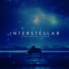 Interstellar (Cover ) - Slow Version