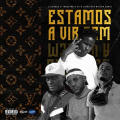 Estamos a vir bem (C/ Terceiro x MisterSwag x Zito Like)