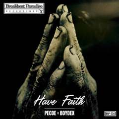 Pecoe & Boydex ft Sully Sax - Have Faith