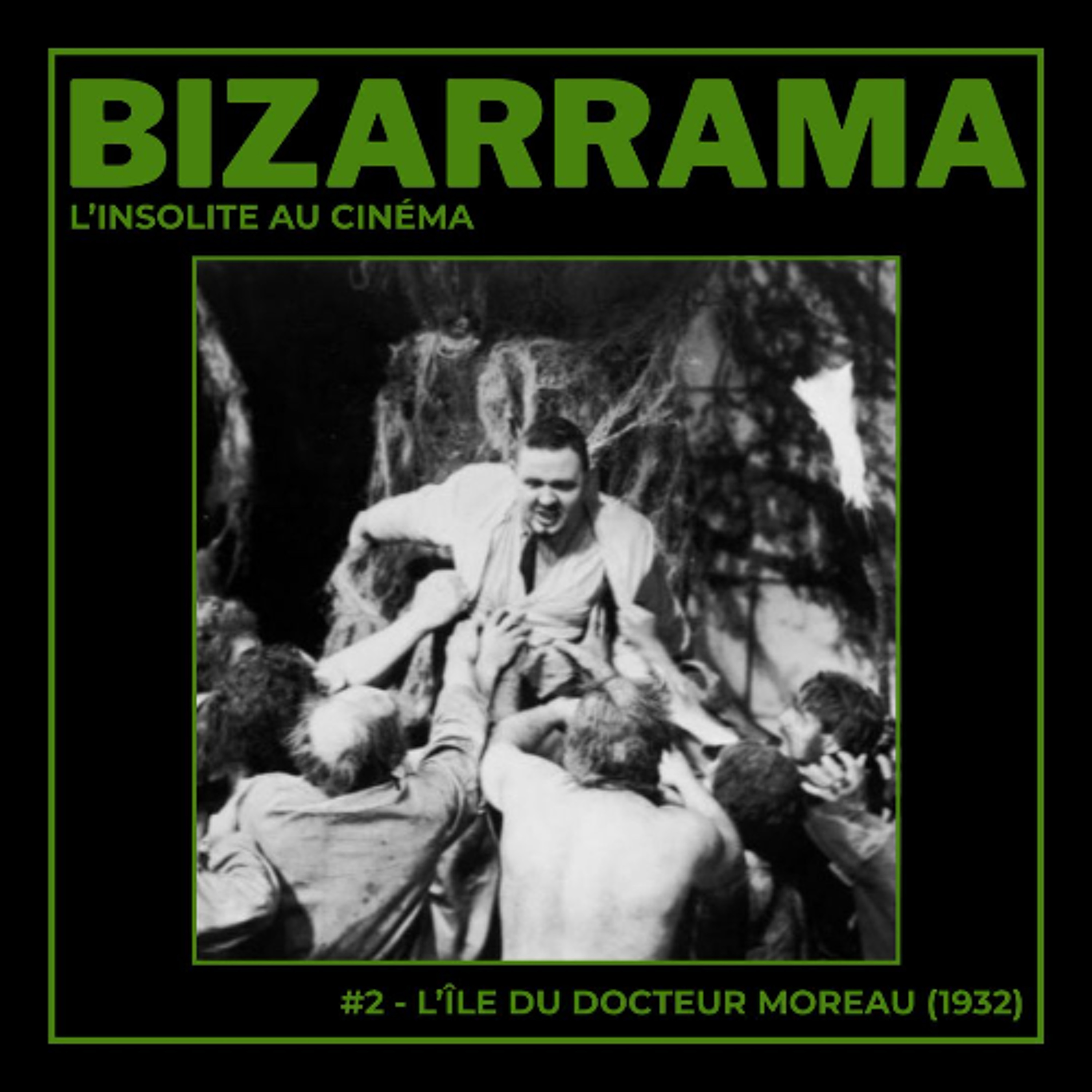Bizarrama #2 - L'Île du docteur Moreau (1932) episode artwork