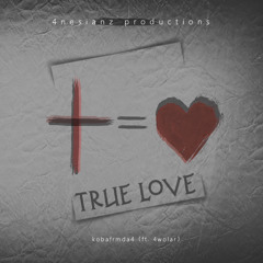 4Nesianz - True Love By:  kfrmda4 (ft. 4wolar)