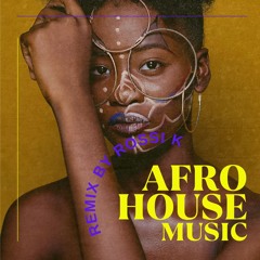 Afro House Remix by Rossi K