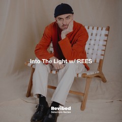 Into The Light w/ REES