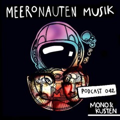 MeeronautenCast #42 - Mono & Kusten (130 ist das neue 120 "Osterspezial")