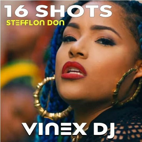 Stefflon Don - 16 Shots (Vinex DJ ) ClubMix