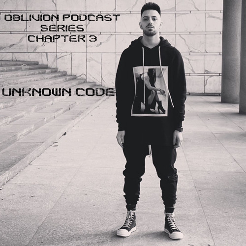 UNKNOWN CODE x OBLIVION Podcast Series chapter 3