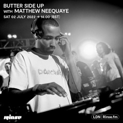 Butter Side Up with Matthew Neequaye    - 02 July 2022