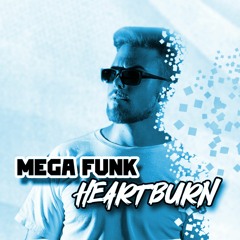 MEGA FUNK HEARTBURN | WØLVZ