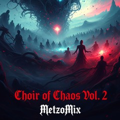 Choir of Chaos Vol. 2 | 150BPM | MetzoMix
