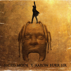 SICKO MODE X Arron Burr Sir • DJ StarFox
